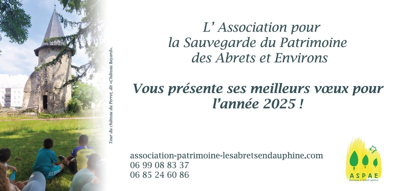 L'association pour la sauvegarde du Patrimoine des Abrets et Environs vous souhaite ses meilleurs voeux pour l'année 2025